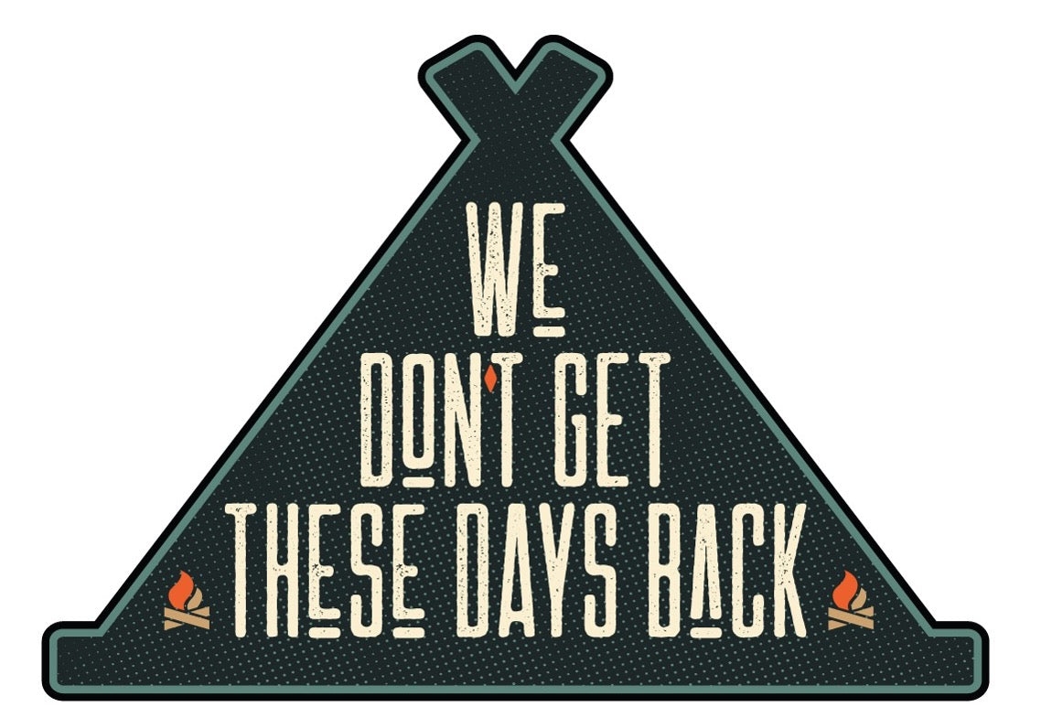 Set of Four - We Don't Get These Days Back - Stickers